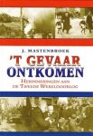 Mastenbroek, J. - 't Gevaar ontkomen