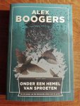Boogers, Alex - Onder een hemel van sproeten