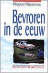 M. Wijnstroom - BEVROREN IN DE EEUW
