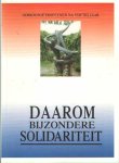 Bloem, M. e.a. - Daarom bijzondere solidariteit. Oorlogsgetroffenen na vijftig jaar. Bloem, M. e.a. - Daarom bijzondere solidariteit. Oorlogsgetroffenen na vijftig jaar.