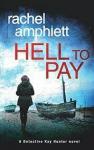 Amphlett, Rachel - Hell to Pay / A Detective Kay Hunter Crime Thriller