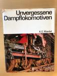 Maedel,K.E. - Unvergessene Dampflokomotiven
