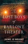 Jaime Jo Wright - The Lost Boys of Barlowe Theater