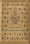 SCHÄFER, HEINRICH - Von ägyptischer Kunst besonders der Zeichenkunst. Eine Einführung in die Betrachtung ägyptischer Kunstwerke. Bd. I u. II.