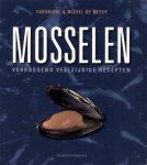 Meyer, Michel De, Meyer, Veronique De - Mosselen / verassend veelzijdige recepten