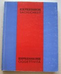 TIROLER LANDESMUSEUM FERDIANDEUM (HRSG.). - Expression Sachlichkeit. Aspekte der Kunst der 20er und 30er Jahre Tirol, Südtirol, Trentino.  / Espressione Oggettivita. Aspetti dell'arte negli anni venti e trenta Tirolo, Aldo Adige, Trentino.