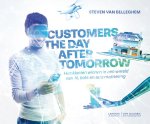 Steven Van Belleghem - Customers the day after tomorrow Hoe in een wereld van AI, bots en automatisering