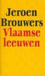 Brouwers, Jeroen - Vlaamse leeuwen / druk 2