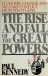 Paul M. Kennedy - The rise and fall of the great powers economic change and military conflict from 1500 to 2000