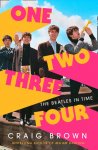 Craig Brown 199182 - One Two Three Four: The Beatles in Time