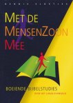 Sloetjes, B. - Met de MensenZoon mee. Boeiende bijbelstudies over het Lukas-evangelie.