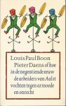 Boon, Louis Paul - Pieter Daens, of hoe in de negentiende eeuw de arbeiders van Aalst vochten tegen armoede en Onrecht