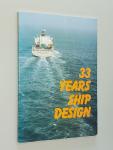  - 33 years of ship design