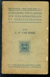 Hoek, C.P. van - Handleiding voor de kennis der SCHILDERSMATERIALEN en GEREEDSCHAPPEN