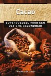Wouter de Jong - Cacao supervoedsel voor een ultieme gezondheid
