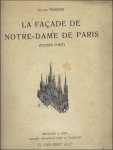 FRANCOIS, SYLVAIN. - LA FACADE DE NOTRE - DAME DE PARIS. 1905