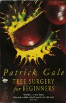 Patrick Gale 49134 - Tree Surgery for Beginners