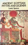 Spence, Lewis - Ancient Egyptian Myths and Legends Spence, Lewis - Ancient Egyptian Myths and Legends