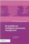 C.P.M. Kouwenhoven, P.L.R.M. van Hooft - HR Management - De praktijk van strategisch personeelsmanagement