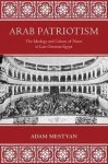 Adam Mestyan - Arab Patriotism