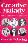 Pickering, Sir George - Creative Malady: Illness in the Lives and Minds of Charles Darwin, Mary Baker Eddy, Sigmund Freud, Florence Nightingale, Marcel Proust and Elizabeth Barrett Browning