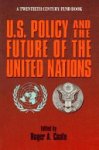 Roger A. Coate - U.S. Policy and the Future of the United Nations