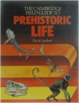 David Lambert - The Cambridge Field Guide to Prehistoric Life