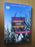International Energy Agency - Biofuels for transport. An international perspective