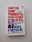 CARNEGIE, DALE, - How to stop worrying and start living.