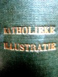 - Katholieke Illustratie - Katholieke Illustratie
