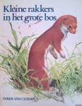 Cleemput, Gerda & Nemo (illustraties) - Kleine rakkers in het grote bos