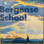 Bracke-Logeman, Patricia.   Smook-Krikke, Maria. - Rondom de Bergense School. 1910-1940.
