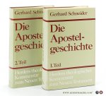 Schneider, Gerhard. - Die Apostelgeschichte. Teil I. und II. Einleitung. Kommentar zu Kap. 1,1 - 8,40 / 9,1 - 28,31. (2 volumes).