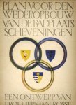 ROSSE, PROF. HERMAN (EEN ONTWERP VAN) - Plan voor den wederopbouw van de badplaats Scheveningen