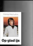 MacLaine, S. - Op glad ijs / druk 4