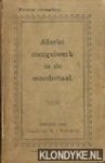 Nas, W.J. van - Allerlei mengelwerk in de moedertaal
