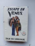 Burroughs, Edgar Rice - Escape on Venus