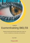 Anjeni Bedi 130085 - Examentraining BKB/EB examentrainingen voor de diplomalijn Financieel Administratief op basis van de eind- en toetstermen van Associatie voor examinering Anjeni Bedi 130085 - Examentraining BKB/EB examentrainingen voor de diplomalijn Financieel Administratief op basis van de eind- en toetstermen van Associatie voor examinering