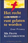 Kuitenbrouwer, Frank - Het recht om met rust gelaten te worden