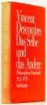 DESCOMBES, V. - Das Selbe und das Andere. Fünfundvierzig Jahre Philosophie in Frankreich 1933 -1978. Aus dem Französischen von Ulrich Raulff.
