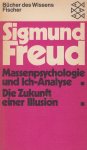 Freud, Sigmund - Massenpsychologie und Ich-Analyse / Die Zukunft einer Illusion