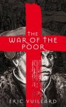 Eric Vuillard - The War of the Poor
