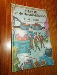 DAHL, ROALD, - Sjakie en de chocoladefabriek.