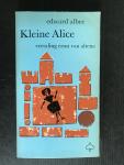 Albee, Edward, vertaling Ernst van Altena - Kleine Alice, Toneelspel in drie bedrijven