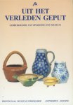 Veeckman, J. et al: - Uit het verleden geput. Gebruiksgoed, van opgraving tot museum.