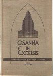 Boven, I. & N.W. van Diemen de Jel (verzamelaars) - Osanna in Excelsis. Een bundel oude en nieuwe liederen voor gemengd koor en huisgezin