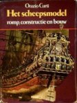Curti, O - Het Scheepsmodel, romp, constructie en bouw
