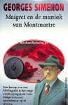 Simenon, Georges - 0118 Maigret en de maniak van Montmartre
