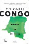 Idesbald Goddeeris, Amandine Lauro, Guy Vanthemsche - Colonial Congo : A History in Questions