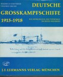 Forstmeier, Friedrich und Siegfried Breyer - Deutsche Grosskampfschiffe 1915-1918. Die Entwicklung der Typenfrage im Ersten Weltkrieg.